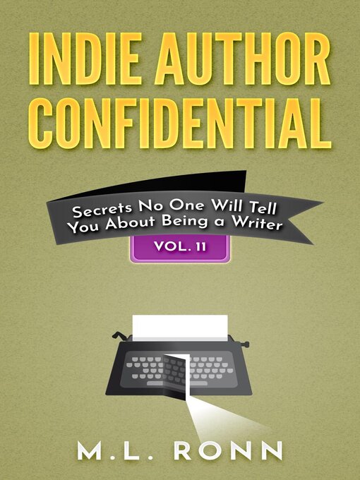 Title details for Indie Author Confidential 11 by M.L. Ronn - Available